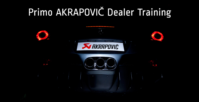 Sabato 4 Luglio Primo AKRAPOVIČ Dealer Training