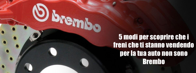 Originali Brembo: tutti gli indizi per capire quando il prodotto è falso