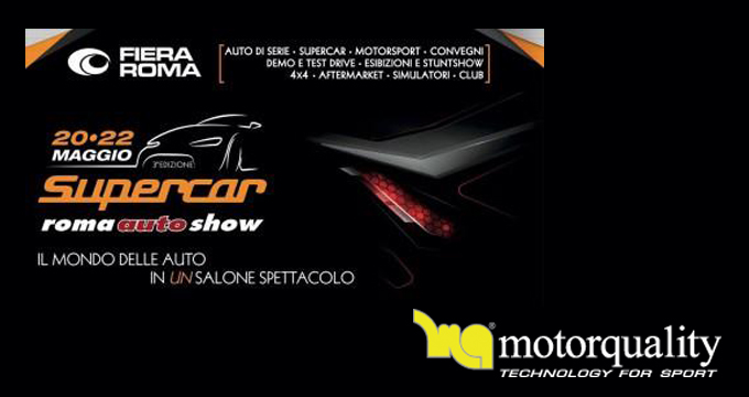 Motorquality ti invita al Supercar Roma Auto Show. Vieni a trovarci!