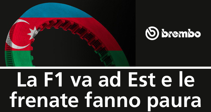 GUIDA ALLE PASTIGLIE BREMBO PER IL GP AZERBAIGIAN.